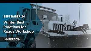 Winter Maintenance and Best Practices Annual Workshop Explained
