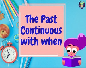 The Past Continuous with When. ESL/ESOL PowerPoint Lesson for A2 Level Students.