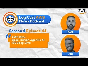 Season 4 Episode 44 - AWS Kiro - Spec-Driven Agentic AI IDE Deep Dive