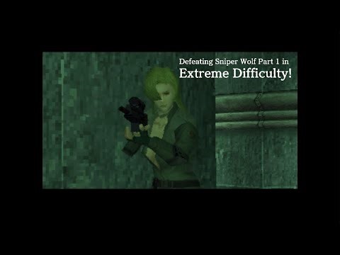 METAL GEAR SOLID 1 - Defeating Sniper Wolf Part 1 on Extreme Difficulty!