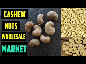 Cashew Nuts Wholesale Market and Price