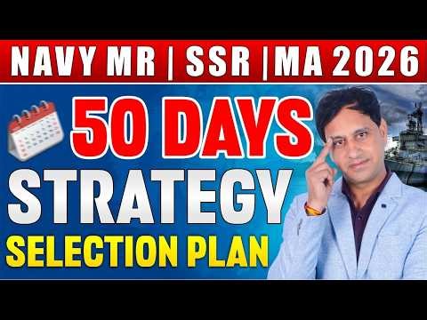 Navy MR/SSR/MA 2026 🔥| 50 Days Preparation Strategy | Full Plan By Mukesh Sir #indiannavy