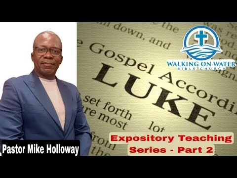 “God Remembers” - The Book of Luke - Part 2