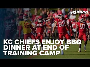 KC Chiefs enjoy traditional BBQ dinner at end of training camp