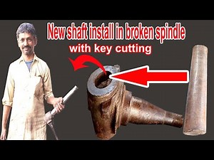 How to Repair Broken Spindle | New Shaft Making & Fitting on Lathe Machine
