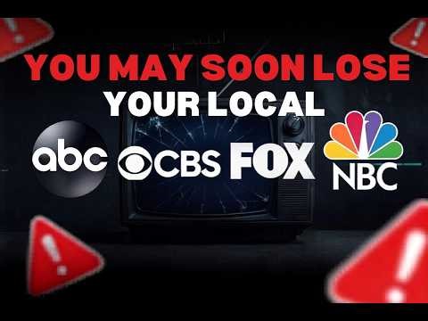 You May Soon Lose Your Local ABC, CBS, FOX, & NBC