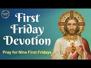 First Friday Devotion to the Sacred Heart of Jesus