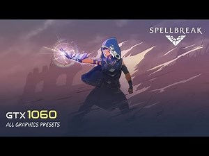 Spellbreak - GTX 1060 | i5 6600K | 1080p | All Graphics Presets