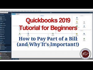 Quickbooks 2019 Tutorial for Beginners - How to Pay Part of a Bill