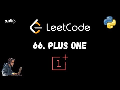 66. Plus One | Leetcode | Optimized Solution | Detailed Explanation | Python | Tamil