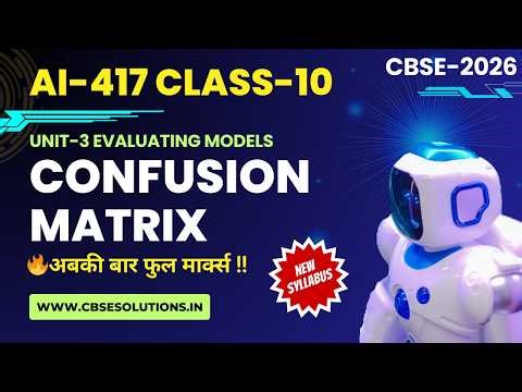 Class 10 AI – Confusion Metrix | Accuracy , Precision and Recall | CBSE AI-417 | Evaluating Models 💯