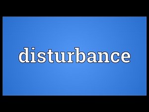 Disturbance Meaning