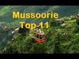 Mussoorie Tourism | Famous 11 Places to Visit in Mussoorie Tour