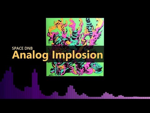 Analog Implosion - Electric Jungle Dreams | Space DnB