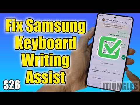 How to Fix Samsung Keyboard Writing Assist Isn't Working on Galaxy S26/S26+/Ultra