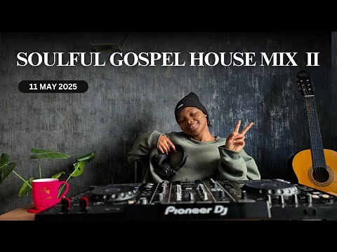 Soulful Gospel House Mix II | Yamke Molo