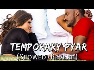 Temporary Pyar [Slowed + Reverb] | Kaka | Adaab Kharoud | Punjabi Lofi Songs