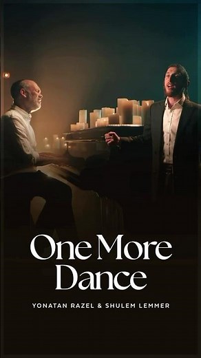 One More Dance - Yonatan Razel & Shulem Lemmer - Now Streaming on all platforms 🎶