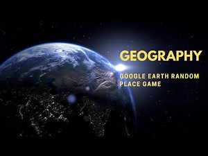Google Earth Random Place Game