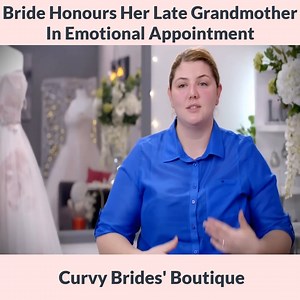 Bride Honours Her Late Grandmother In Emotional Appointment Curvy Brides' Boutique | Wedding Dress TLC