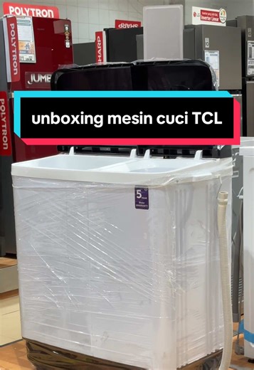 Unboxing Mesin Cuci TCL 2 Tabung 1 Jutaan