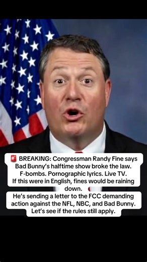 🚨 BREAKING: Congressman Randy Fine says Bad Bunny’s halftime show broke the law. F-bombs. Pornographic lyrics. Live TV. If this were in English, fines would be raining down. He’s sending a letter to the FCC demanding action against the NFL, NBC, and Bad Bunny. Let’s see if the rules still apply.#elon #american #californian #fyp #newyorkcity