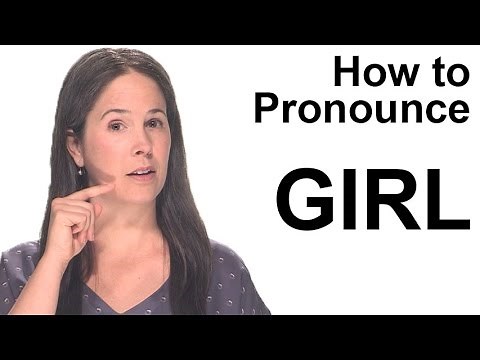 How to Pronounce GIRL in American English