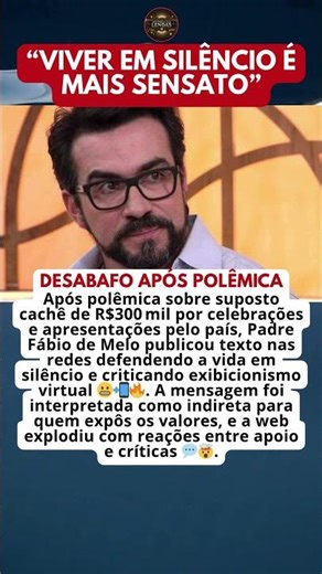 PADRE FÁBIO DE MELO SE MANIFESTA APÓS CACHÊ MILIONÁRIO VIR À TONA