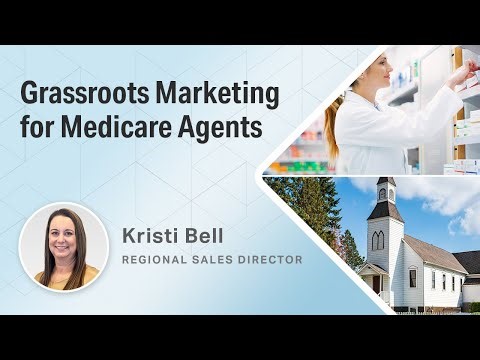 Grassroots Marketing for Medicare Agents
