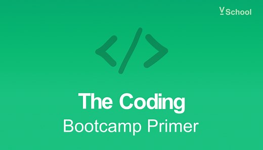 The Coding Bootcamp Primer - A free web development course that prepares you to enroll at any bootcamp
