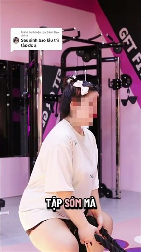 Sau sinh bao lâu thì tập được?