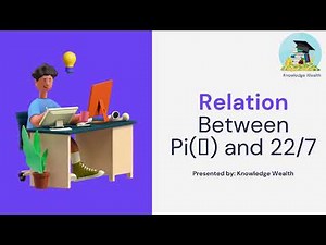 Relation between PI (⫪) and 22/7 | Differences | Similarities