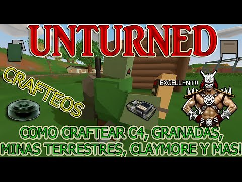 UNTURNED - COMO CRAFTEAR C4, GRANADAS, MINAS TERRESTRES, CLAYMORE Y MAS!