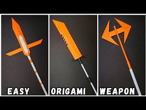 THREE EPIC ORIGAMI WEAPONS SUPER EASY: CRAFT A SWORD, AXE & BLADE AND BLOW EVERYONE AWAY!
