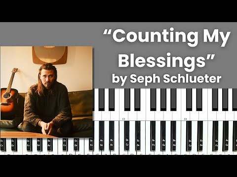 Counting My Blessings - Piano Tutorial and Chords - Seph Schlueter
