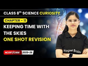 Keeping Time with the Skies - One Shot Revision | Class 8 Science | Ch 11 | CBSE 2025-26
