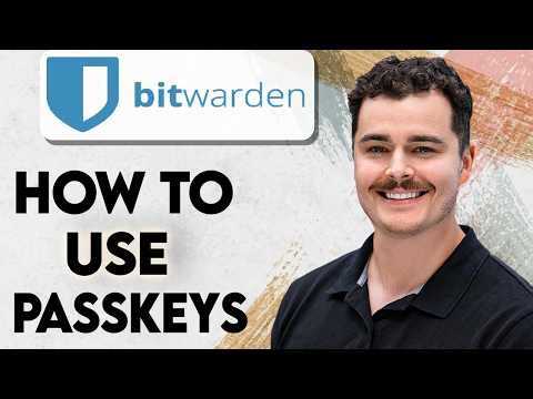 How To Use Passkeys With Bitwarden [2026 Guide]