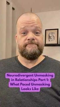 Neurodivergent Unmasking in Relationships Part 1: What Paced Unmasking Looks Like #relationshipgoals