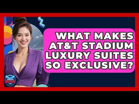 What Makes AT&T Stadium Luxury Suites So Exclusive? - Where the Fans Roar