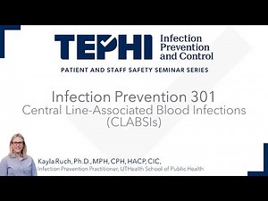 Infection Prevention and Control Module 301: CLABSIs