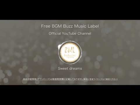 Sweet dreams | フリーBGM | BML Official YouTube Channel.