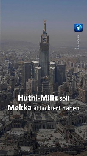 Die jemenitische Huthi-Miliz hat offenbar die für Muslime heilige Stadt Mekka attackiert.#tagesschau