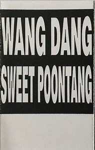 Wang! Dang! - Sweet Poontang