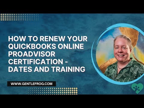 How to Renew Your QuickBooks Online ProAdvisor Certification - Dates and Training