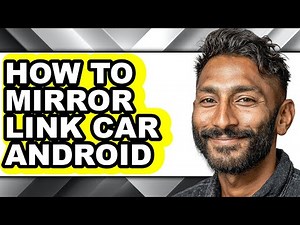 How to Mirror Link Car Android - Full Guide