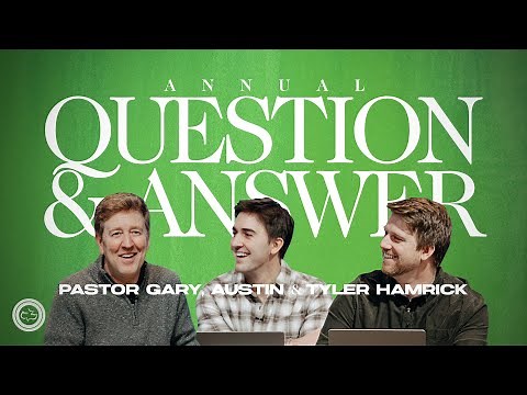 Annual Question and Answer Service 2024 | Pastors Gary, Austin & Tyler Hamrick