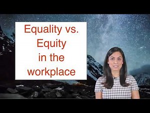 Equality vs Equity: Know the differences and Creating a Fair and Inclusive Environment for All