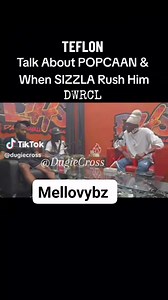 TEFLON talk About POPCAAN & when SIZZLA Rush Him #fypシ゚viralシ #mellovybz | MELLO VYBZ