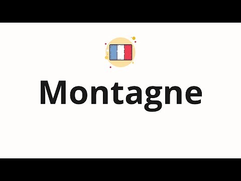 How to pronounce Montagne