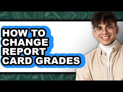 How to Change Report Card Grades - Step by Step